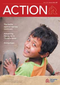 March 2014 • Autumn Edition  ACTION The battle against leprosy continues