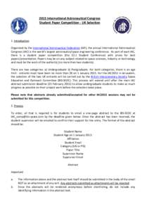 2015 International Astronautical Congress Student Paper Competition - UK Selection 1. Introduction Organised by the International Astronautical Federation (IAF), the annual International Astronautical Congress (IAC) is t