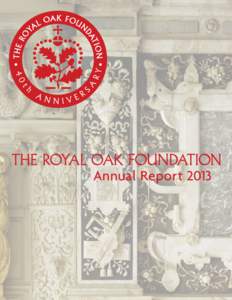 THE ROYAL OAK FOUNDATION Annual Report 2013 Annual ReportStaff