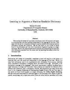 Learning to Augment a Machine-Readable Dictionary Robert Krovetz Department of Computer Science University of Massachusetts, Amherst, MAUSA Abstract