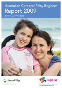 Australian Cerebral Palsy Register  Report 2009 Birth Years[removed]www.CPInstitute.com.au