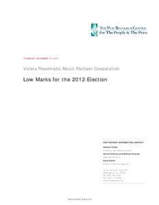THURSDAY, NOVEMBER 15, 2012  Voters Pessimistic About Partisan Cooperation Low Marks for the 2012 Election