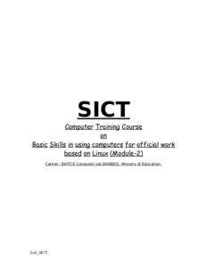 SICT Computer Training Course on Basic Skills in using computers for official work based on Linux (Module-2) Center:- BKITCE Computer lab,BANBEIS, Ministry of Education.