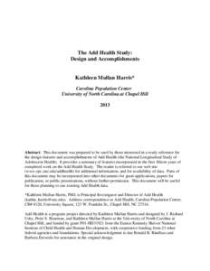The Add Health Study: Design and Accomplishments Kathleen Mullan Harris* Carolina Population Center University of North Carolina at Chapel Hill