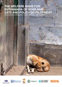 The welfare basis for euthanasia of dogs and cats and policy development International Companion Animal Management Coalition  Contents