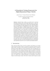 A Hypothesis Testing Framework for High-Dimensional Shape Models Joshua Cates, P. Thomas Fletcher, Ross Whitaker Scientific Computing and Imaging Institute University of Utah Salt Lake City, Utah