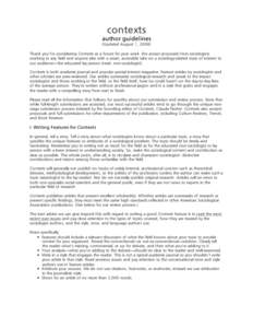 contexts author guidelines (Updated August 1, 2008) Thank you for considering Contexts as a forum for your work. We accept proposals from sociologists working in any field and anyone else with a smart, accessible take on