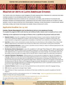 Center for Latin American and Caribbean Studies (CLACS)  Master of Arts in Latin American Studies The Center for Latin American and Caribbean Studies administers a program of language and area courses leading to an inter