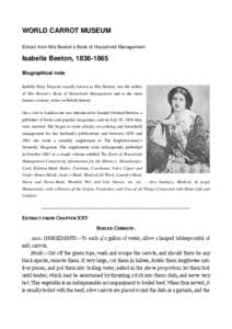 WORLD CARROT MUSEUM Extract from Mrs Beeton’s Book of Household Management Isabella Beeton, Biographical note Isabella Mary Mayson, usually known as Mrs Beeton, was the author