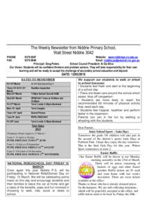 The Weekly Newsletter from Niddrie Primary School, Watt Street Niddrie 3042 PHONE FAX