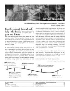 WFSAD Newsletter World Fellowship for Schizophrenia and Allied Disorders Third Quarter 2004 Family support through selfhelp - the family movement’s past and future