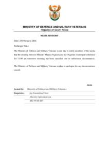 MINISTRY OF DEFENCE AND MILITARY VETERANS Republic of South Africa MEDIA ADVISORY Date: 29 February 2016 Embargo: None The Ministry of Defence and Military Veterans would like to notify members of the media