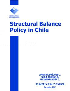 STRUCTURAL BALANCE METHODOLOGY CURRENTLY IN USE IN CHILE  Structural Balance Policy in Chile  JORGE RODRêGUEZ C.