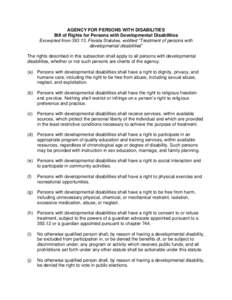 AGENCY FOR PERSONS WITH DISABILITIES Bill of Rights for Persons with Developmental Disabilities Excerpted from, Florida Statutes, entitled “Treatment of persons with developmental disabilities” The rights desc