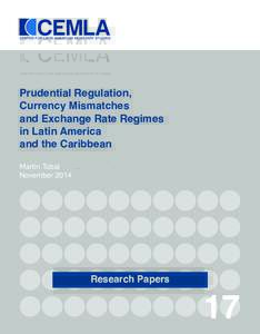 Prudential Regulation, Currency Mismatches and Exchange Rate Regimes in Latin America and the Caribbean Martín Tobal