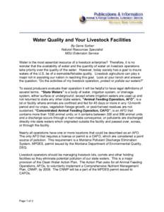Water Quality and Your Livestock Facilities By Gene Surber Natural Resources Specialist MSU Extension Service Water is the most essential resource of a livestock enterprise? Therefore, it is no wonder that the availabili