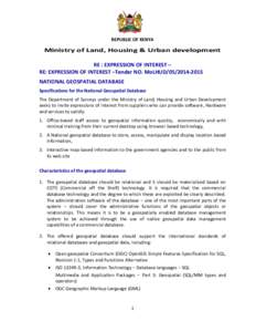 REPUBLIC OF KENYA  Ministry of Land, Housing & Urban development RE : EXPRESSION OF INTEREST – RE: EXPRESSION OF INTEREST –Tender NO. MoLHUDNATIONAL GEOSPATIAL DATABASE