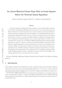 An Arrow-Hurwicz-Uzawa Type Flow as Least Squares Solver for Network Linear Equations Yang Liu, Christian Lageman, Brian D. O. Anderson, and Guodong Shi∗ arXiv:1701.03908v1 [cs.SY] 14 Jan 2017