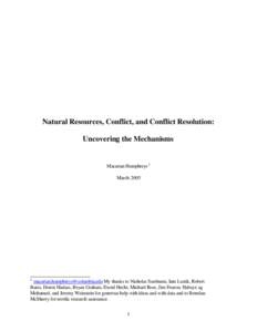 Natural Resources, Conflict, and Conflict Resolution: Uncovering the Mechanisms Macartan Humphreys1 March 2005
