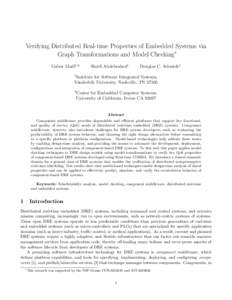 Verifying Distributed Real-time Properties of Embedded Systems via Graph Transformations and Model Checking∗ Gabor Madl1,2 Sherif Abdelwahed1