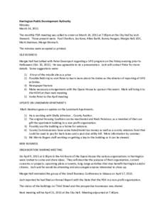 Harrington Public Development Authority Minutes March 24, 2015 The monthly PDA meeting was called to order on March 24, 2015 at 7:00pm at the City Hall by Josh Steward. Those present were: Paul Charlton, Jay Kane, Allen 