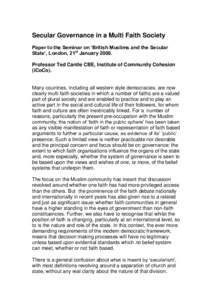Secular Governance in a Multi Faith Society Paper to the Seminar on ‘British Muslims and the Secular State’, London, 21st JanuaryProfessor Ted Cantle CBE, Institute of Community Cohesion (iCoCo).