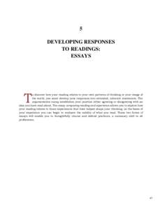 5 DEVELOPING RESPONSES TO READINGS: ESSAYS  T