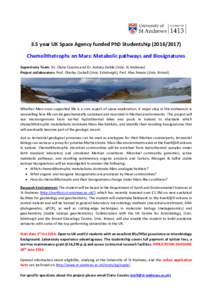 3.5 year UK Space Agency funded PhD StudentshipChemolithotrophs on Mars: Metabolic pathways and Biosignatures Supervisory Team: Dr. Claire Cousins and Dr. Aubrey Zerkle (Univ. St Andrews) Project collaborato