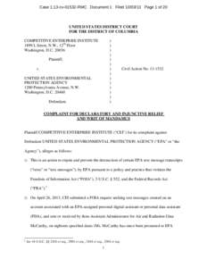 Case 1:13-cv[removed]RMC Document 1 Filed[removed]Page 1 of 20  UNITED STATES DISTRICT COURT FOR THE DISTRICT OF COLUMBIA COMPETITIVE ENTERPRISE INSTITUTE 1899 L Street, N.W., 12th Floor