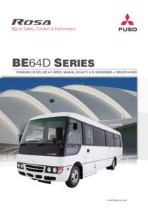 Big on Safety, Comfort & Perfomance  BE64D SERIES STANDARD OR DELUXE • 6 SPEED MANUAL OR AUTO • 24 PASSENGER + DRIVER • ABS  wn.