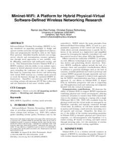 Mininet-WiFi: A Platform for Hybrid Physical-Virtual Software-Defined Wireless Networking Research Ramon dos Reis Fontes, Christian Esteve Rothenberg University of Campinas (UNICAMP) Campinas, Sao Paulo, Brazil ramonrf,c