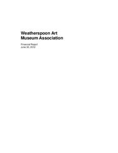 Weatherspoon Art Museum Association Financial Report June 30, 2012  Contents