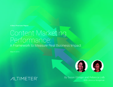 A Best Practices Report  Content Marketing Performance:  A Framework to Measure Real Business Impact