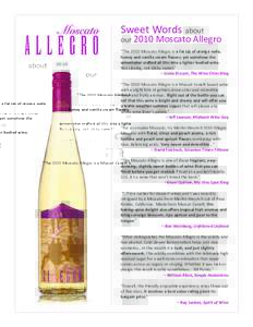 Sweet Words about  our 2010 Moscato Allegro 2010