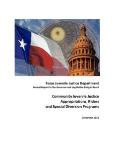 Texas Juvenile Justice Department  Annual Report to the Governor and Legislative Budget Board Community Juvenile Justice Appropriations, Riders