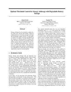 Optimal Threshold Control for Energy Arbitrage with Degradable Battery Storage Marek Petrik IBM T. J. Watson Research Center Yorktown, NY 10598