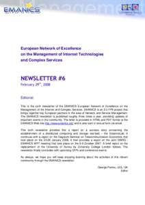 European Network of Excellence on the Management of Internet Technologies and Complex Services NEWSLETTER #6 February 29th, 2008