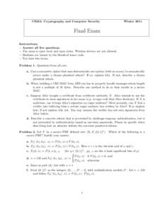 CS255: Cryptography and Computer Security  Winter 2011 Final Exam Instructions: