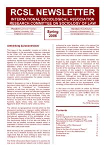 RCSL NEWSLETTER INTERNATIONAL SOCIOLOGICAL ASSOCIATION RESEARCH COMMITTEE ON SOCIOLOGY OF LAW President: Lawrence Friedman Stanford University, USA 
