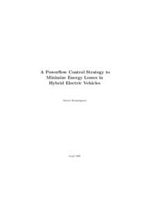 A Powerflow Control Strategy to Minimize Energy Losses in Hybrid Electric Vehicles Morten Hemmingsson