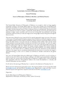 Call for Papers Nordic-Baltic Network of Philosophy of Medicine Annual Workshop Issues in Philosophy of Medicine, Bioethics, and Medical Practice Aarhus UniversityJune 2018