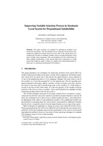 Improving Variable Selection Process in Stochastic Local Search for Propositional Satisfiability Anton Belov and Zbigniew Stachniak Department of Computer Science and Engineering, York University, Toronto, Canada {anton