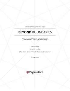 ENVISIONING VIRGINIA TECH  BEYOND BOUNDARIES COMMUNITY RELATIONSHIPS PREPARED BY: Meredith Hundley