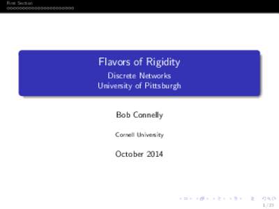 First Section  Flavors of Rigidity Discrete Networks University of Pittsburgh