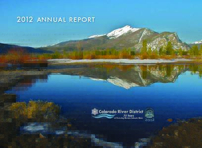 2012 ANNUAL REPORT  75 Years of Protecting Western Colorado Water