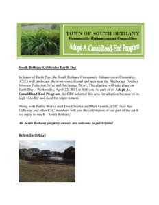 Town of South Bethany Community Enhancement Committee South Bethany Celebrates Earth Day In honor of Earth Day, the South Bethany Community Enhancement Committee (CEC) will landscape the town-owned canal end area near th