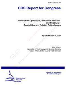 Order Code RL31787  Information Operations, Electronic Warfare, and Cyberwar: Capabilities and Related Policy Issues