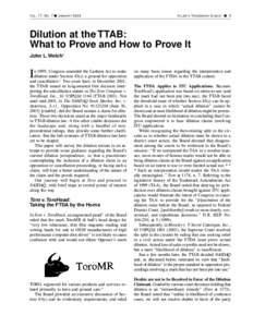 V OL . 17, N O . 7 ■ J ANUARYA LLEN ’ S T RADEMARK D IGEST ■ 9 Dilution at the TTAB: What to Prove and How to Prove It
