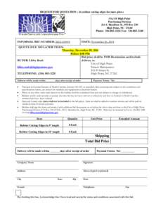 REQUEST FOR QUOTATION – 16 rubber cutting edges for snow plows City Of High Point Purchasing Division 211 S. Hamilton St., PO Box 230 High Point, NC[removed]Phone: [removed]Fax: [removed]
