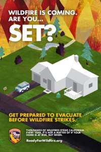 WILDFIRE IS COMING. ARE YOU… SET?  GET PREPARED TO EVACUATE